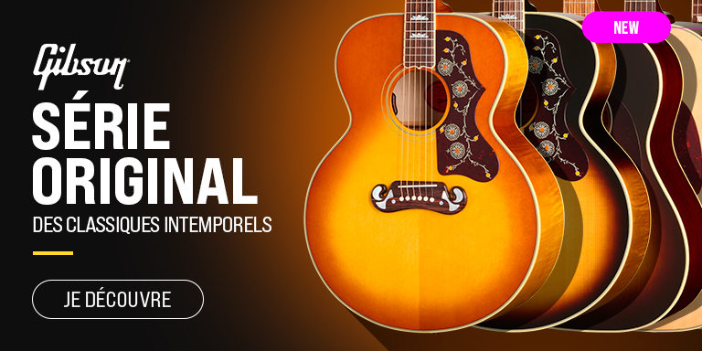 GIBSON Série Original : Nouveauté