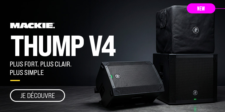 MACKIE Thump V4 : Nouveauté